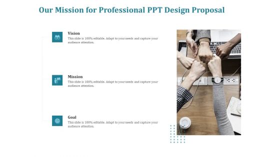 Corporate PPT Design Our Mission For Professional PPT Design Proposal Ppt Inspiration Designs Download PDF