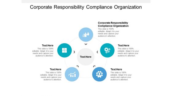 Corporate Responsibility Compliance Organization Ppt PowerPoint Presentation Model Microsoft Cpb