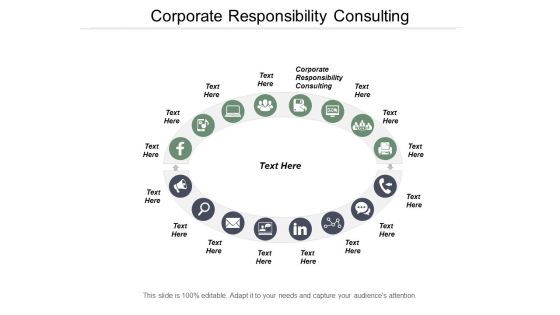 Corporate Responsibility Consulting Ppt PowerPoint Presentation Designs Download Cpb
