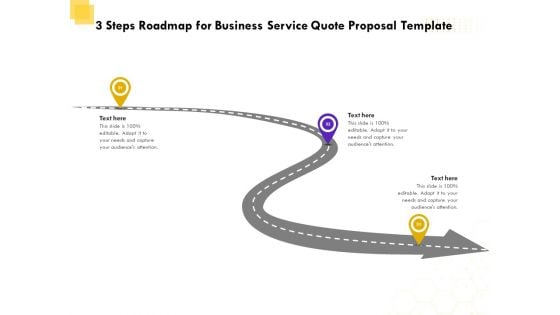 Corporate Service Quote 3 Steps Roadmap For Business Service Quote Proposal Template Slides PDF