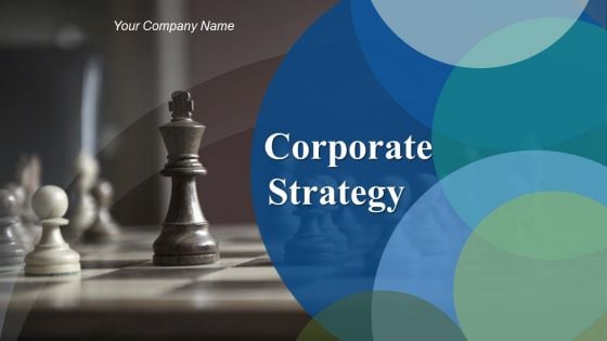 Corporate Strategy Ppt PowerPoint Presentation Complete Deck With Slides