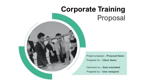 Corporate Training Proposal Ppt PowerPoint Presentation Complete Deck With Slides