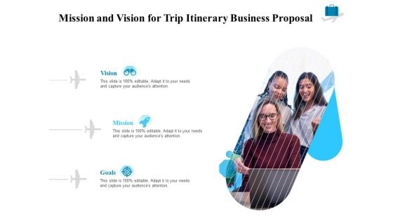Corporate Travel Itinerary Mission And Vision For Trip Itinerary Business Proposal Pictures PDF