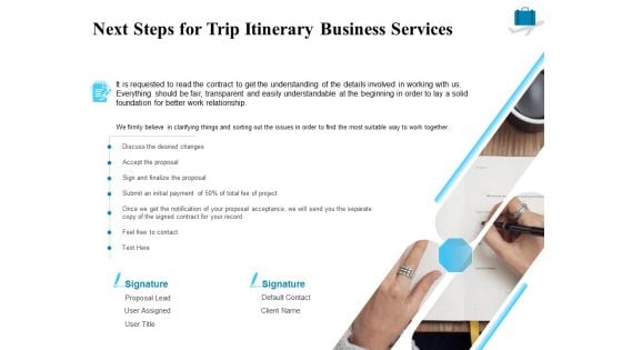 Corporate Travel Itinerary Next Steps For Trip Itinerary Business Services Ppt Layouts Inspiration PDF