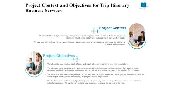 Corporate Travel Itinerary Project Context And Objectives For Trip Itinerary Business Services Clipart PDF