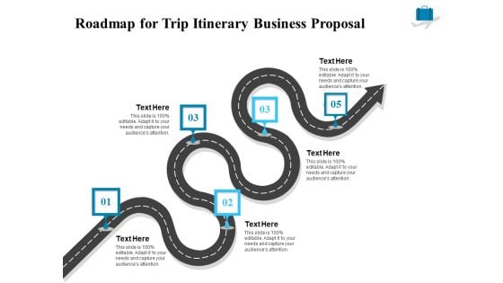 Corporate Travel Itinerary Roadmap For Trip Itinerary Business Proposal Ppt Summary Demonstration PDF