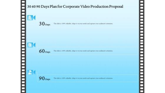 Corporate Video 30 60 90 Days Plan For Corporate Video Production Proposal Graphics PDF