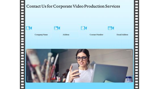 Corporate Video Contact Us For Corporate Video Production Services Ppt Ideas Influencers PDF Corporate Video Contact Us For Corporate Video Production Services Ppt Ideas Influencers PDF