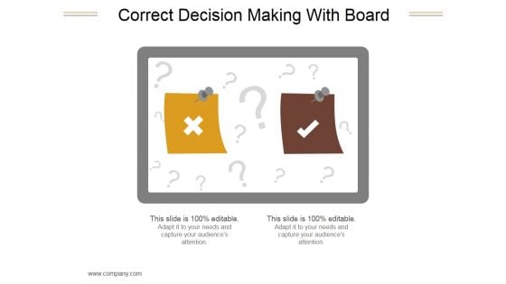 Correct Decision Making With Board Ppt PowerPoint Presentation Deck