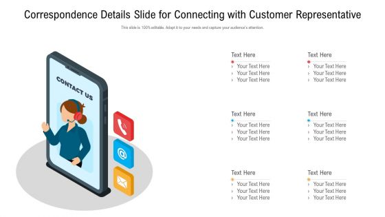 Correspondence Details Slide For Connecting With Customer Representative Diagrams PDF