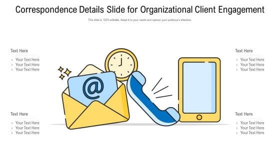 Correspondence Details Slide For Organizational Client Engagement Ideas PDF Correspondence Details Slide For Organizational Client Engagement Ideas PDF