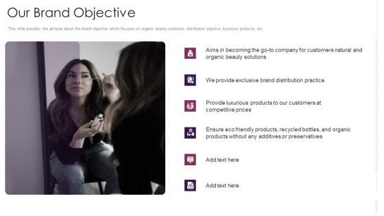 Cosmetic And Self Care Merchandise Investor Funding Elevator Pitch Deck Our Brand Objective Slides PDF Cosmetic And Self Care Merchandise Investor Funding Elevator Pitch Deck Our Brand Objective Slides PDF