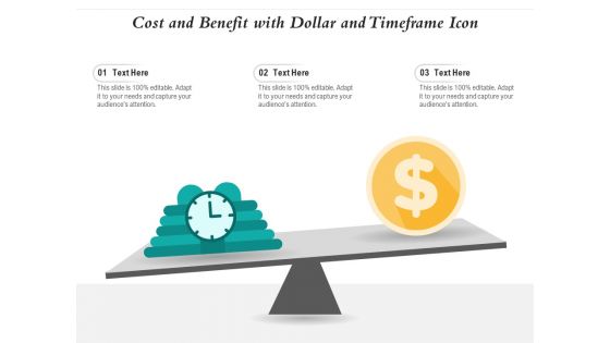 Cost And Benefit With Dollar And Timeframe Icon Ppt PowerPoint Presentation Infographics Examples PDF