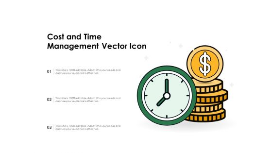 Cost And Time Management Vector Icon Ppt PowerPoint Presentation File Designs Download PDF