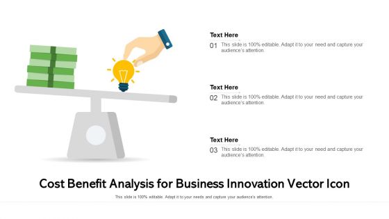 Cost Benefit Analysis For Business Innovation Vector Icon Ppt Outline Background Designs PDF