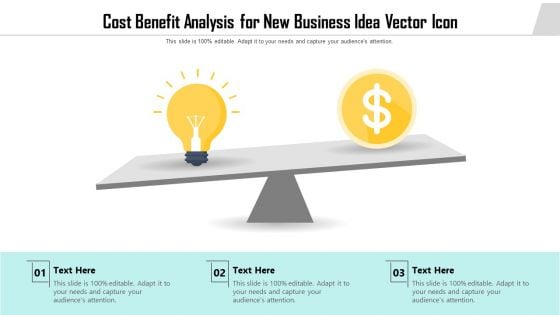 Cost Benefit Analysis For New Business Idea Vector Icon Ppt Icon Influencers PDF