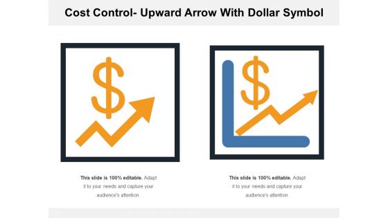 Cost Control Upward Arrow With Dollar Symbol Ppt PowerPoint Presentation Outline Ideas PDF