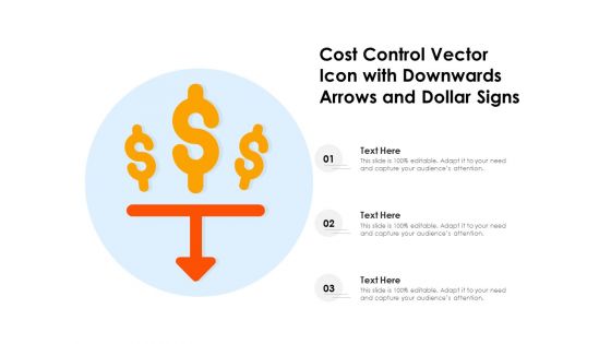 Cost Control Vector Icon With Downwards Arrows And Dollar Signs Ppt PowerPoint Presentation File Mockup PDF