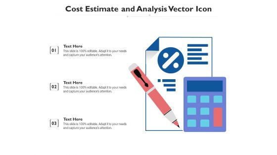 Cost Estimate And Analysis Vector Icon Ppt PowerPoint Presentation Infographic Template Layout PDF