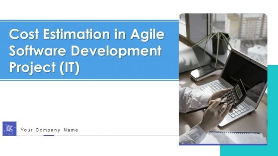 Cost Estimation In Agile Software Development Project IT Ppt PowerPoint Presentation Complete Deck With Slides