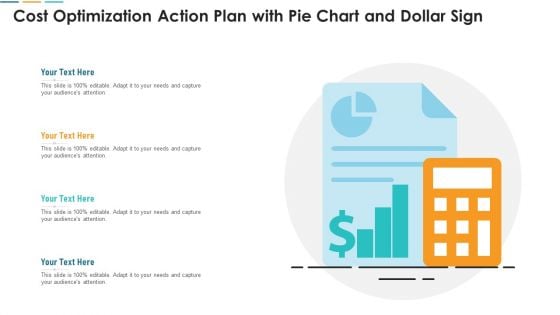 Cost Optimization Action Plan With Pie Chart And Dollar Sign Rules PDF