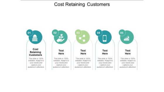 Cost Retaining Customers Ppt PowerPoint Presentation Icon Objects Cpb