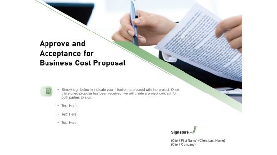 Cost Savings To A Company Approve And Acceptance For Business Cost Proposal Professional PDF