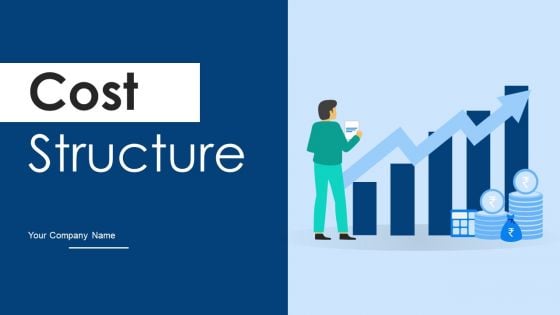 Cost Structure Ppt PowerPoint Presentation Complete Deck With Slides