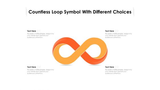 Countless Loop Symbol With Different Choices Ppt PowerPoint Presentation File Files PDF