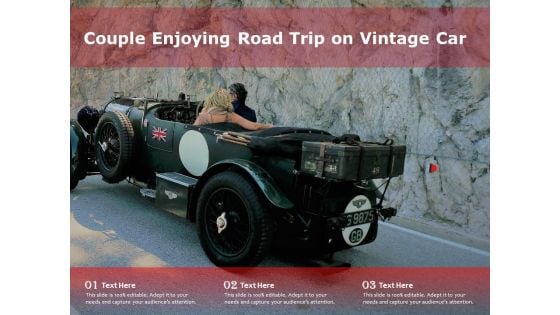 Couple Enjoying Road Trip On Vintage Car Ppt PowerPoint Presentation Summary Example File PDF