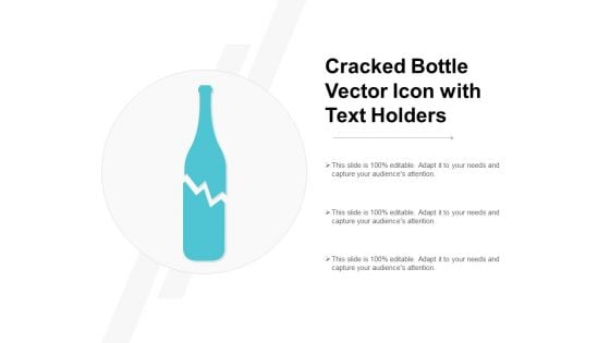 Cracked Bottle Vector Icon With Text Holders Ppt Powerpoint Presentation Pictures Images
