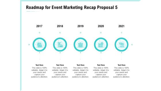 Craft The Perfect Event Proposal Roadmap For Event Marketing Recap Proposal 2017 To 2021 Information PDF