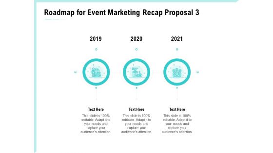 Craft The Perfect Event Proposal Roadmap For Event Marketing Recap Proposal 2019 To 2021 Inspiration PDF