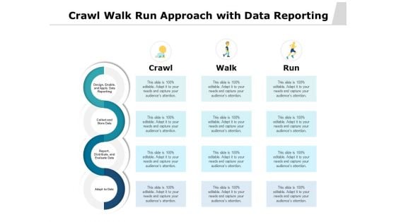 Crawl Walk Run Approach With Data Reporting Ppt PowerPoint Presentation Gallery Information PDF