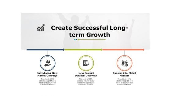 Create Successful Long Term Growth Ppt PowerPoint Presentation Gallery Smartart