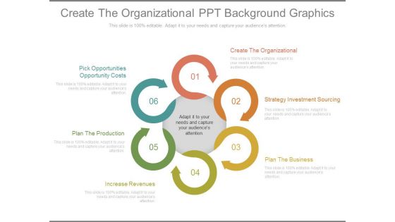 Create The Organizational Ppt Background Graphics