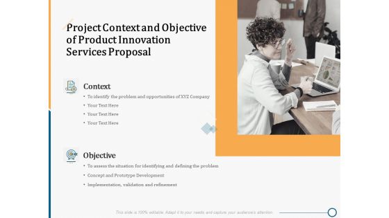 Creating Innovation Commodity Project Context And Objective Of Product Innovation Services Proposal Themes PDF