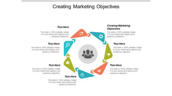 Creating Marketing Objectives Ppt PowerPoint Presentation Outline Designs Cpb