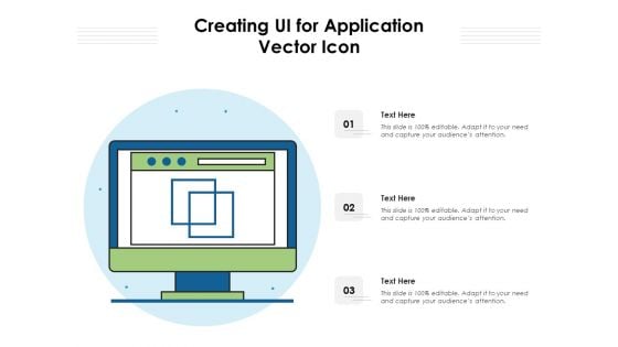 Creating UI For Application Vector Icon Ppt PowerPoint Presentation File Skills PDF