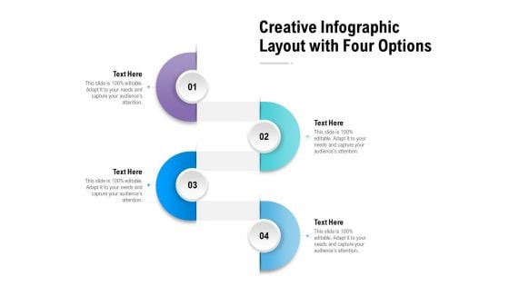Creative Infographic Layout With Four Options Ppt PowerPoint Presentation Gallery Show