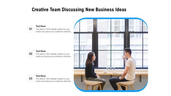 Creative Team Discussing New Business Ideas Ppt PowerPoint Presentation File Graphics Template PDF