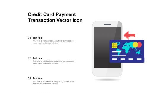 Credit Card Payment Transaction Vector Icon Ppt PowerPoint Presentation Show Infographics PDF