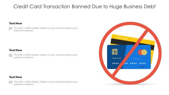 Credit Card Transaction Banned Due To Huge Business Debt Ppt PowerPoint Presentation File Portfolio PDF