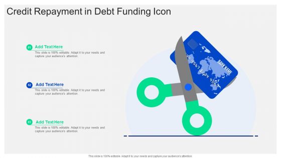 Credit Repayment In Debt Funding Icon Pictures PDF