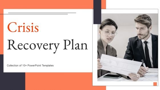 Crisis Recovery Plan Ppt PowerPoint Presentation Complete Deck With Slides