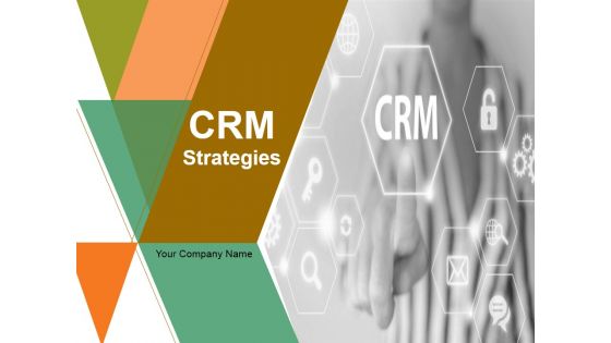 Crm Strategies Ppt PowerPoint Presentation Complete Deck With Slides