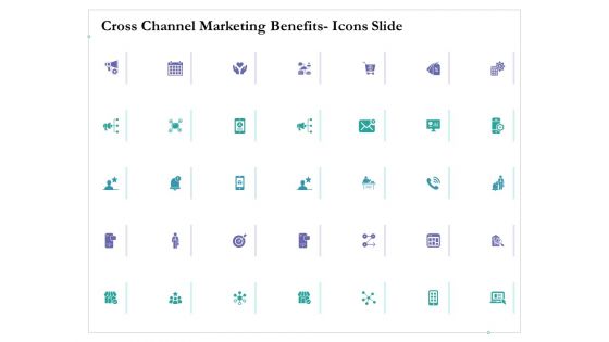Cross Channel Marketing Benefits Icons Slide Ppt Slides Ideas PDF