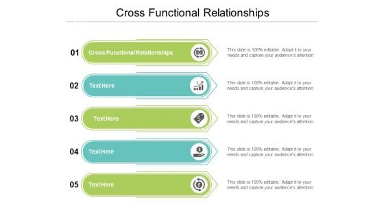 Cross Functional Relationships Ppt PowerPoint Presentation Slides Format Ideas Cpb