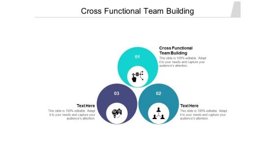 Cross Functional Team Building Ppt PowerPoint Presentation Infographics Format Cpb Pdf