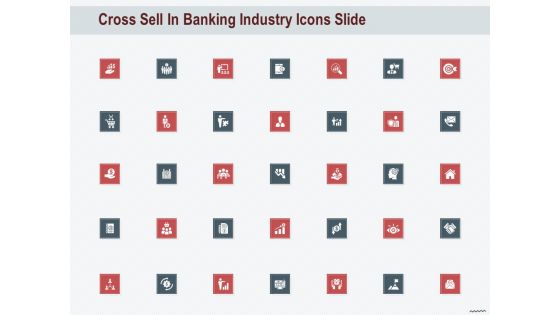 Cross Sell In Banking Industry Icons Slide Ppt Ideas Show PDF